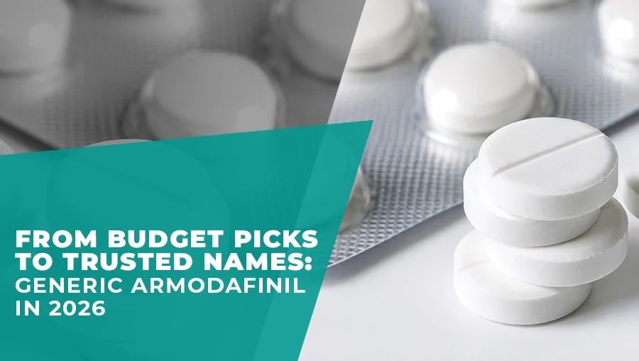 Stacked white tablets beside a blister pack with teal overlay text reading “From Budget Picks to Trusted Names: Generic Armodafinil in 2026”.