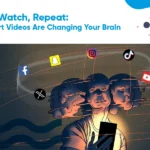 Scroll, Watch, Repeat- How Short Videos Are Changing Your Brain