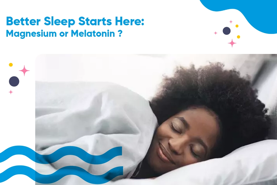 Better Sleep Starts Here: Magnesium vs Melatonin?